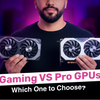 Gaming vs. Professional Graphics Cards: What’s the Difference and Which One Should You Choose?